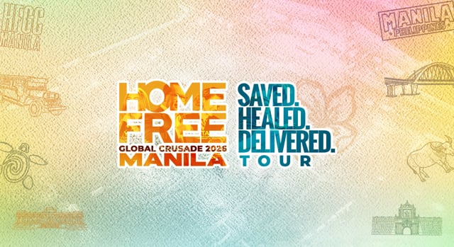Home Free Global Crusade 2026 Manila: Saved. Healed. Delivered | January 18, 2026