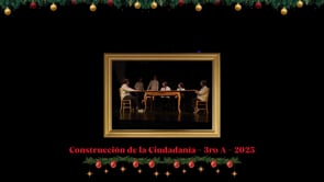 Construcción de la Ciudadanía - “The Long Christmas Dinner” 3A