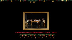Construcción de la Ciudadanía - “The Long Christmas Dinner” 3B