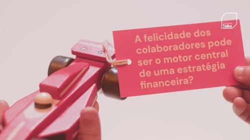 ¿La felicidad de los colaboradores es el motor de una estrategia financiera?