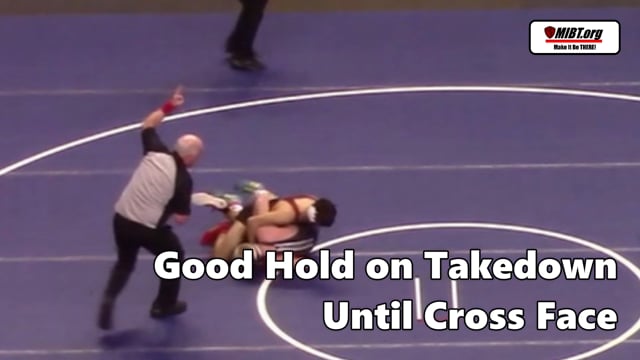 Good Hold On Takedown Until Cross Face