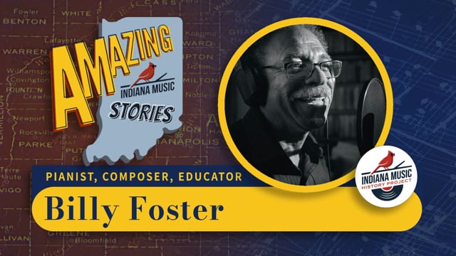 Billy Foster Oral History - Indiana Music History Project