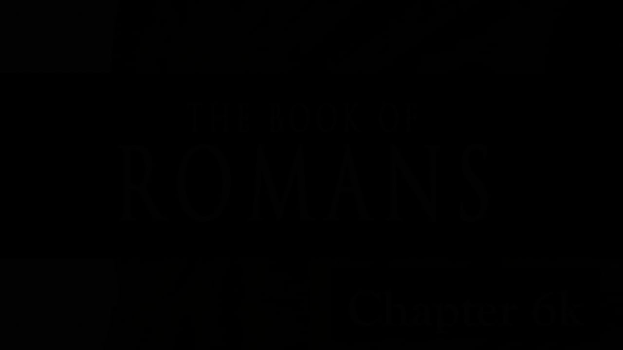 Romans 6k