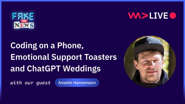 Fake or News: Coding on a Phone, Emotional Support Toasters, ChatGPT Weddings and more - Anselm Hannemann