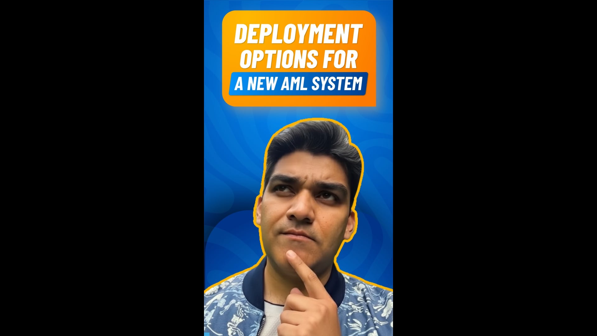 Deployment Options for a New AML System