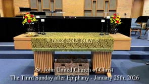 The Third Sunday after Epiphany - January 25th, 2026
