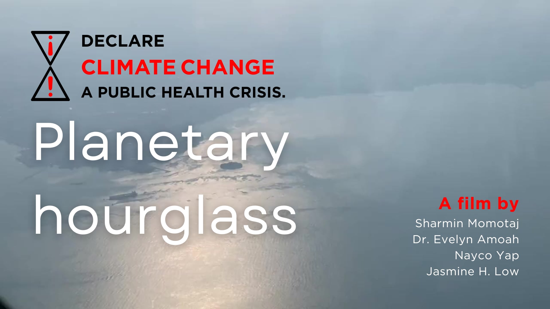 Planetary Hourglass (4:44) | ACT NOW! Sign the petition | Climate Change is a Public Health Crisis