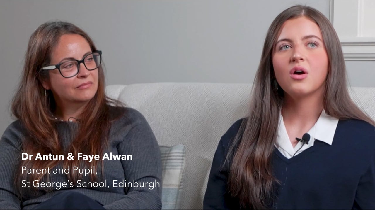 Parent and Student Perspective, Dr Antun and Faye, St George's School Edinburgh