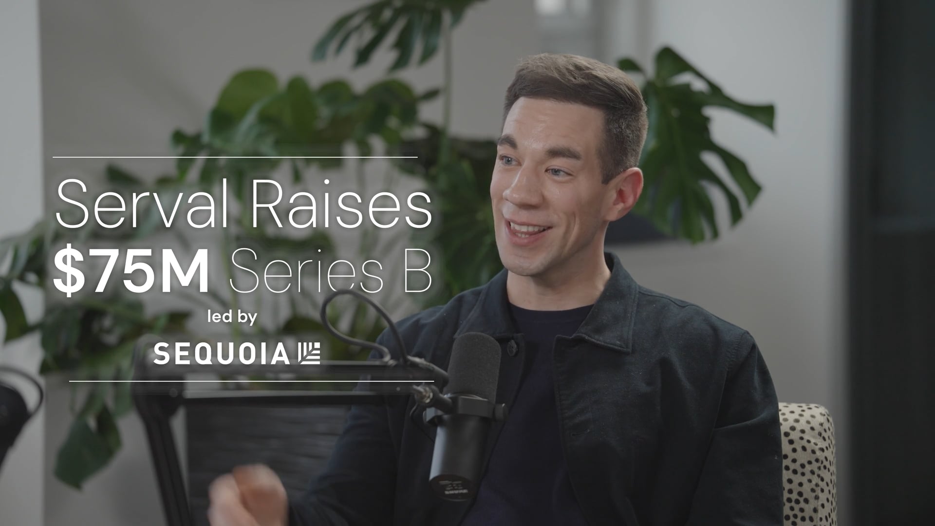 SERVAL - SERIES B LAUNCH