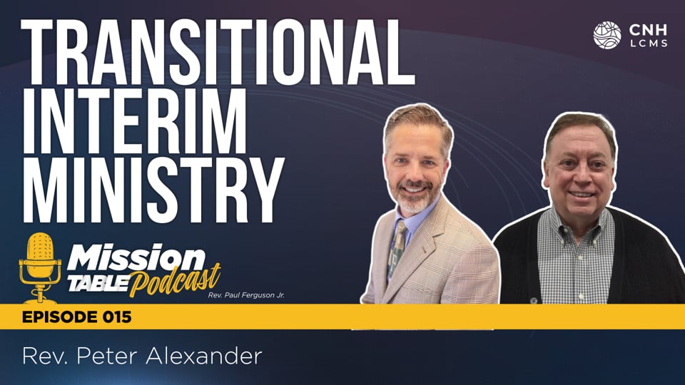 Mission Table Podcast 015: Transitional Interim Ministry
