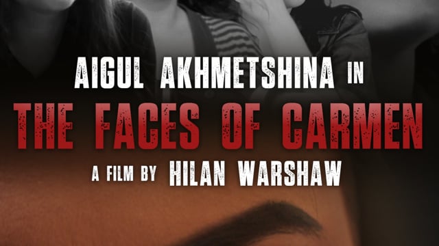 The Faces of Carmen, Documentary directed by Hilan Warshaw, cinematography by Matteo Castelli