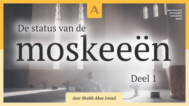 De status van de moskeeën | Deel 1