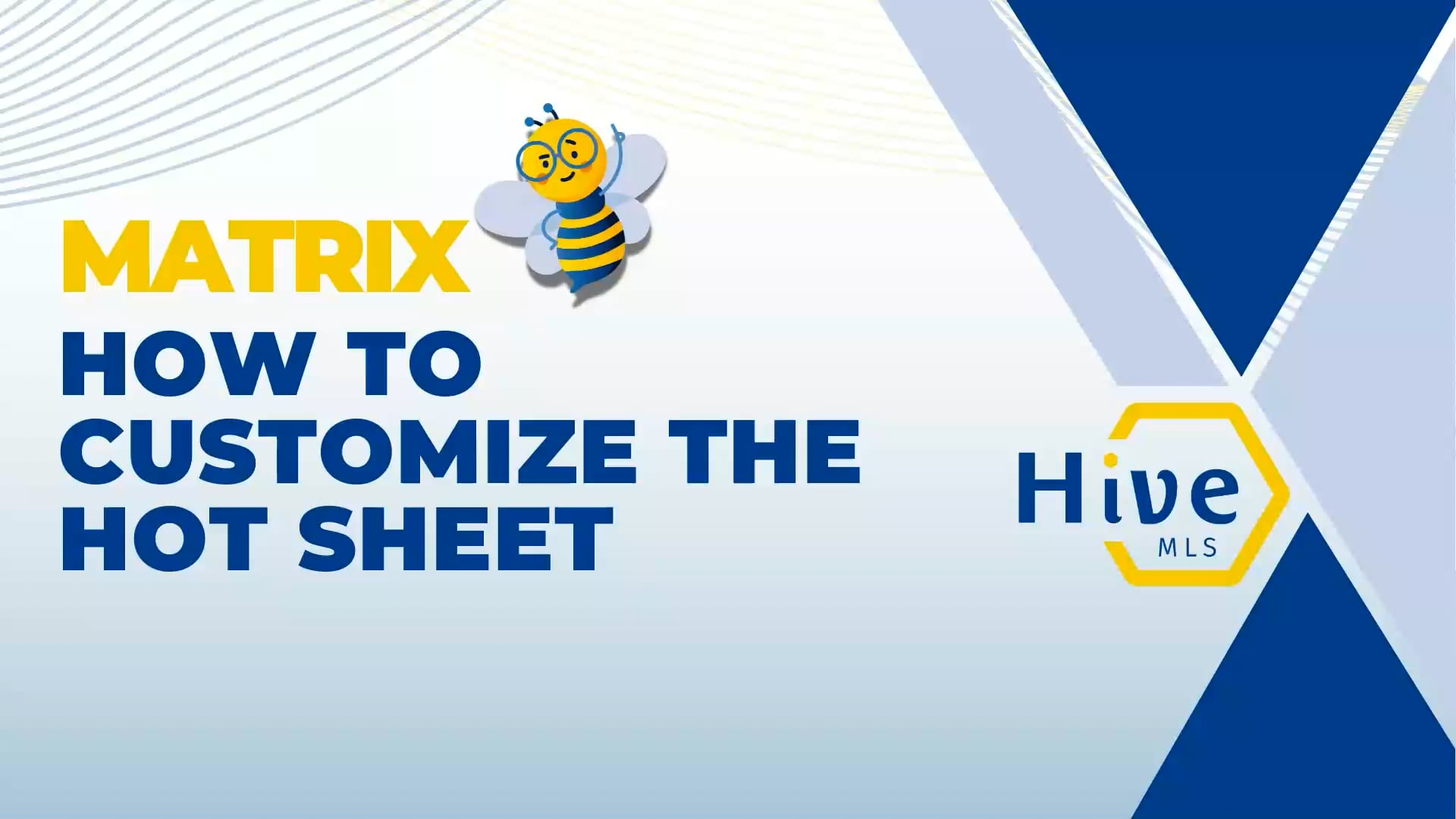 HIVE MLS MATRIX How to Customize the Hot Sheet
