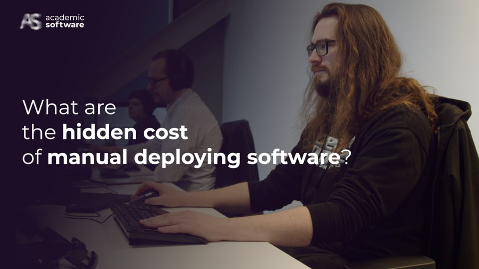 Manuaalisen ohjelmistojen käyttöönoton piilokustannukset oppilaitoksissa