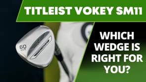 Which Titleist SM11 Wedges Is Right For You?