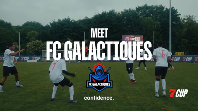 DAZN TV BROADCAST / 7CUP 25 -  FC GALACTIQUEteam video