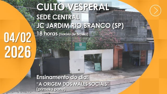 Capa do vídeo do “Culto Vesperal | Sede Central / Johrei Center Jardim Rio Branco (SP) - 04/02/2026”.