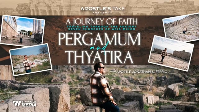 Apostle's Take - Pergamum and Thyatira