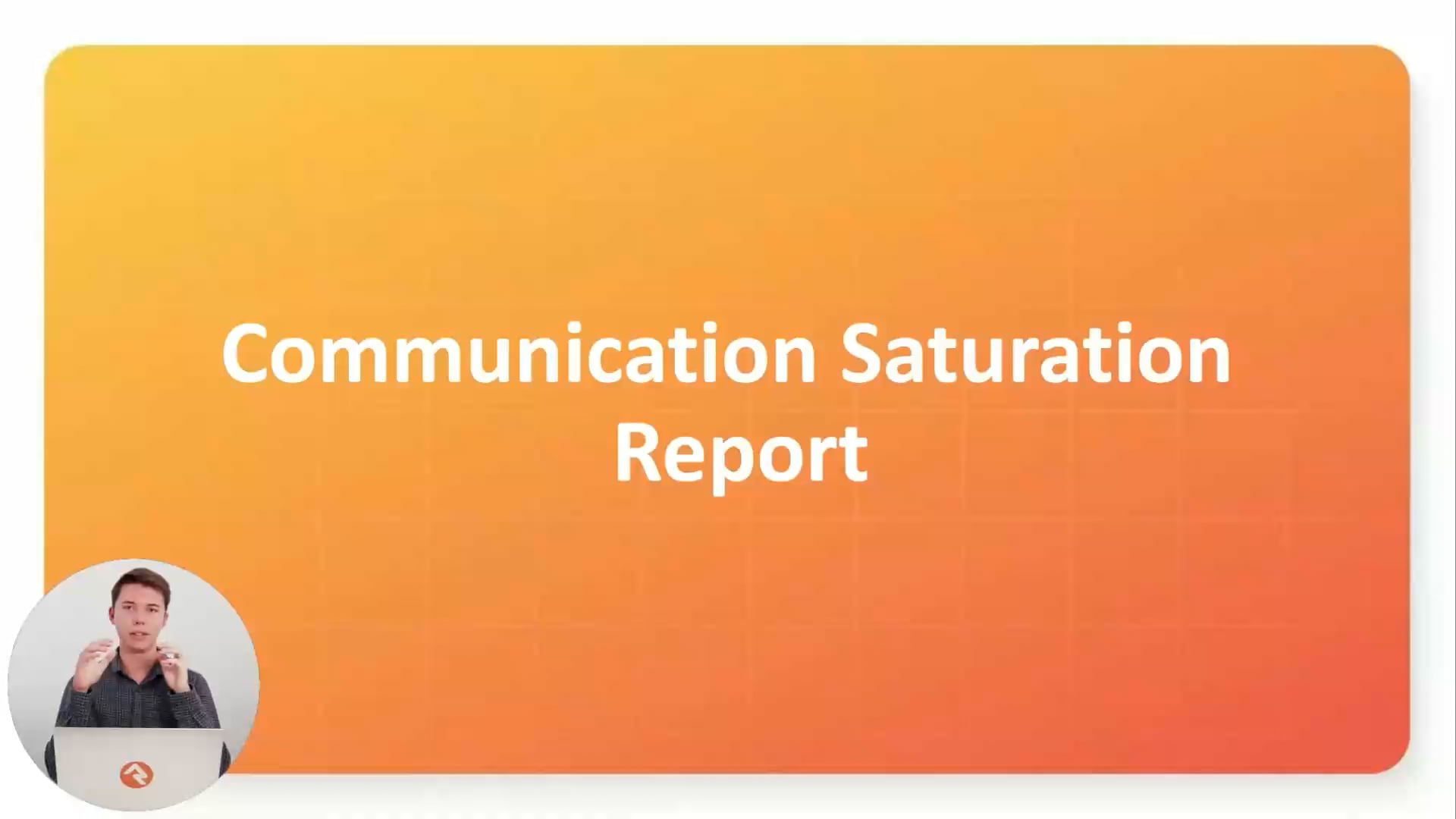 Communication Saturation Report