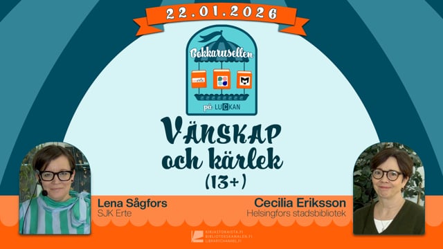 Lena Sågfors och Cecilia Eriksson: Bokkarusellen 2026 – Vänskap och kärlek (13+)