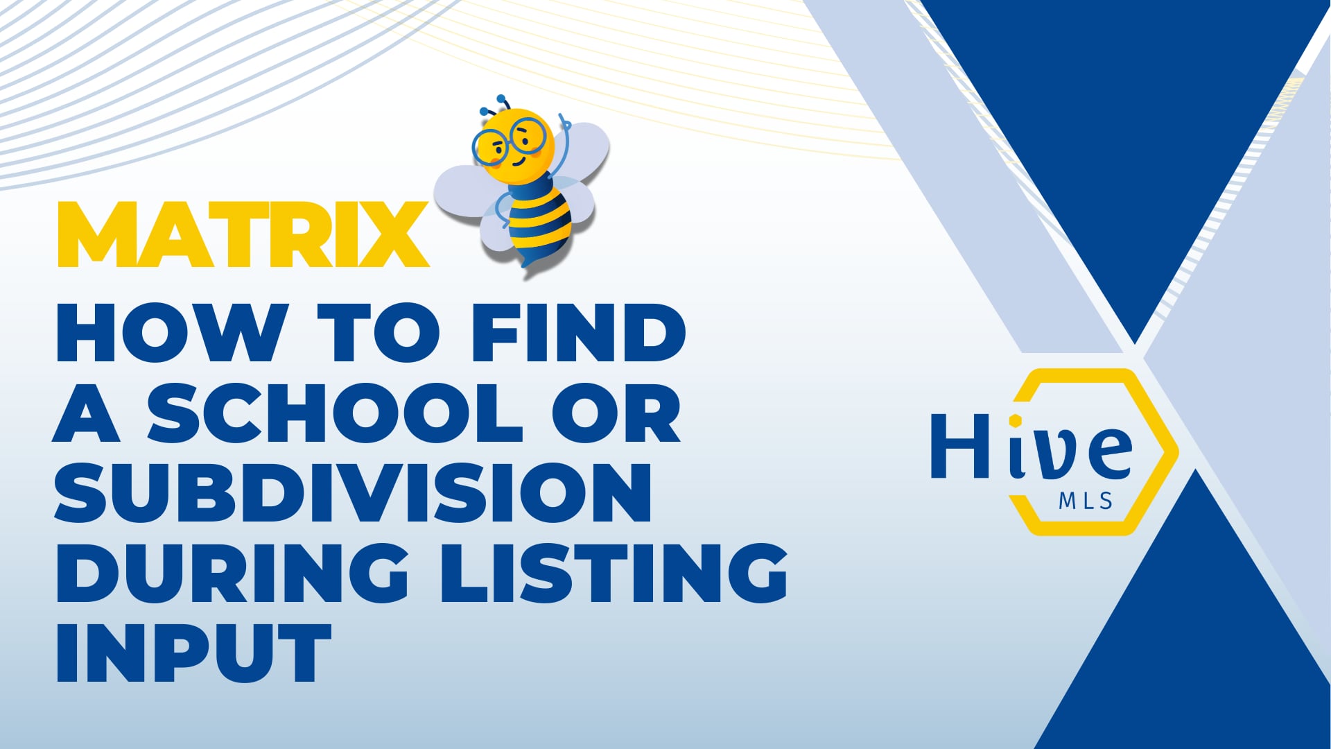 HIVE MLS MATRIX How to find a school or subdivision during listing input