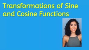 Transformations of Sine and Cosine Functions