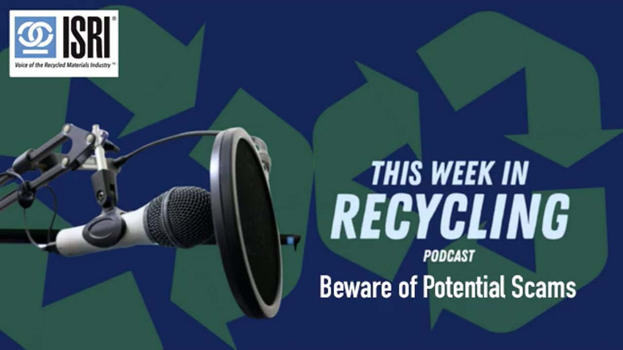 This Week in Recycling: Beware of Potential Scams - Recycled Materials ...