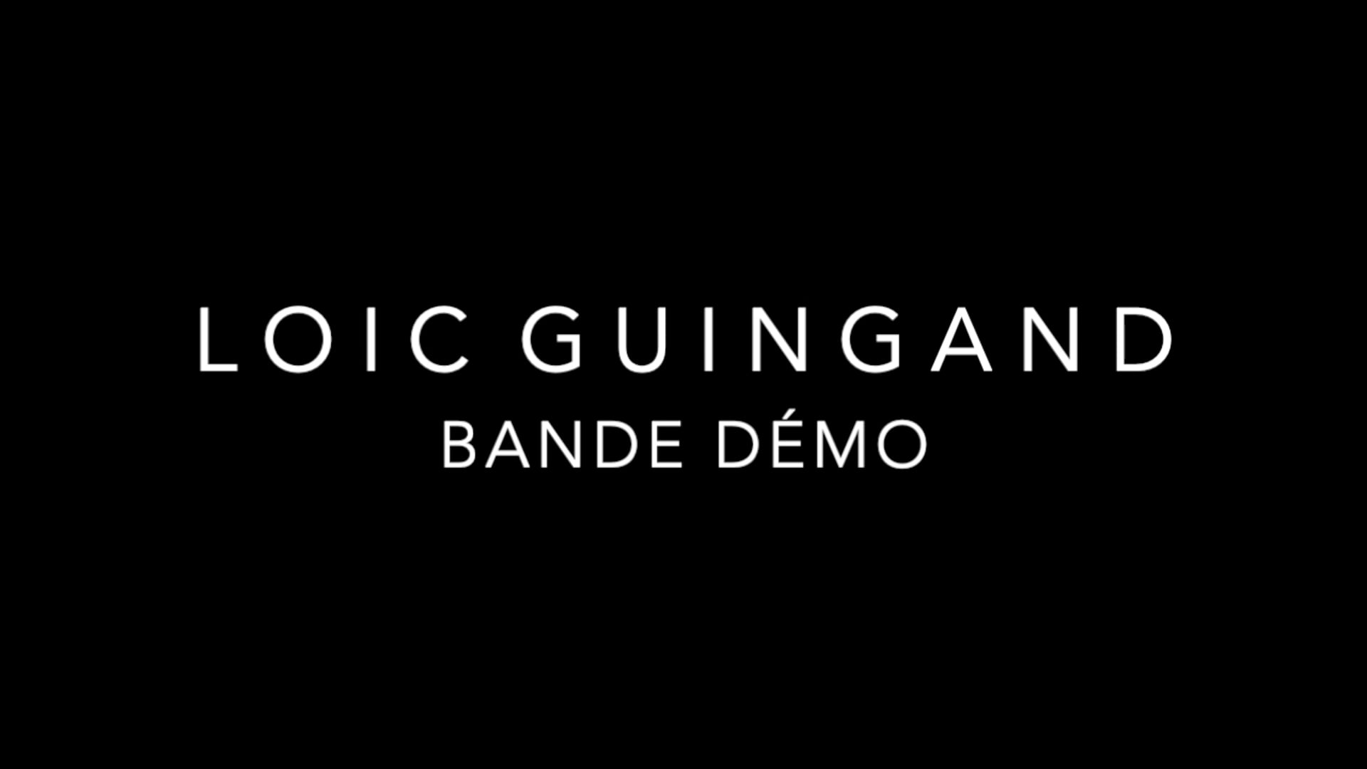 Vidéo Bande Démo Film Loïc Guingand