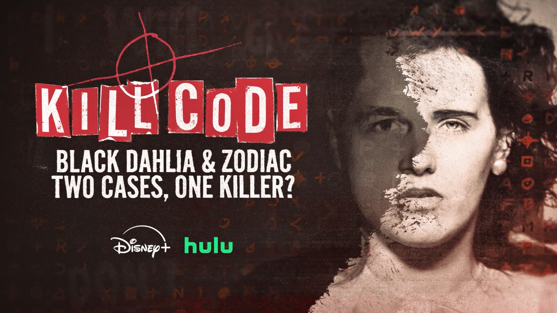 HULU TRAILER - KILL CODE (ZODIAC & BLACK DAHLIA KILLER)