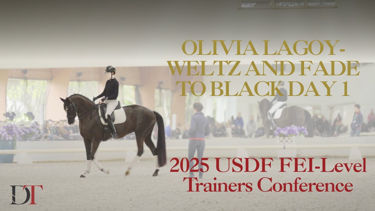 2025 USDF FEI-Level Trainers Conference | Olivia LaGoy Weltz and Fade to Black Day 1