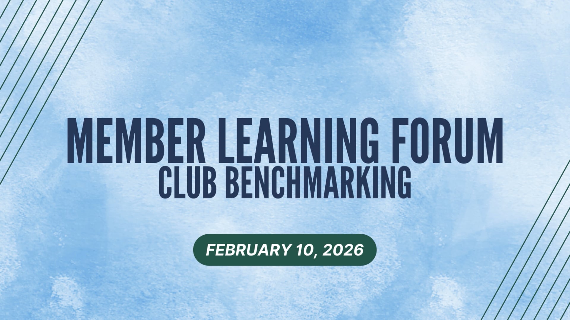 February 10, 2026 - Member Learning Forum - Club Benchmarking | Videos ...