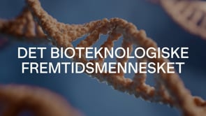 Det bioteknologiske fremtidsmennesket?
