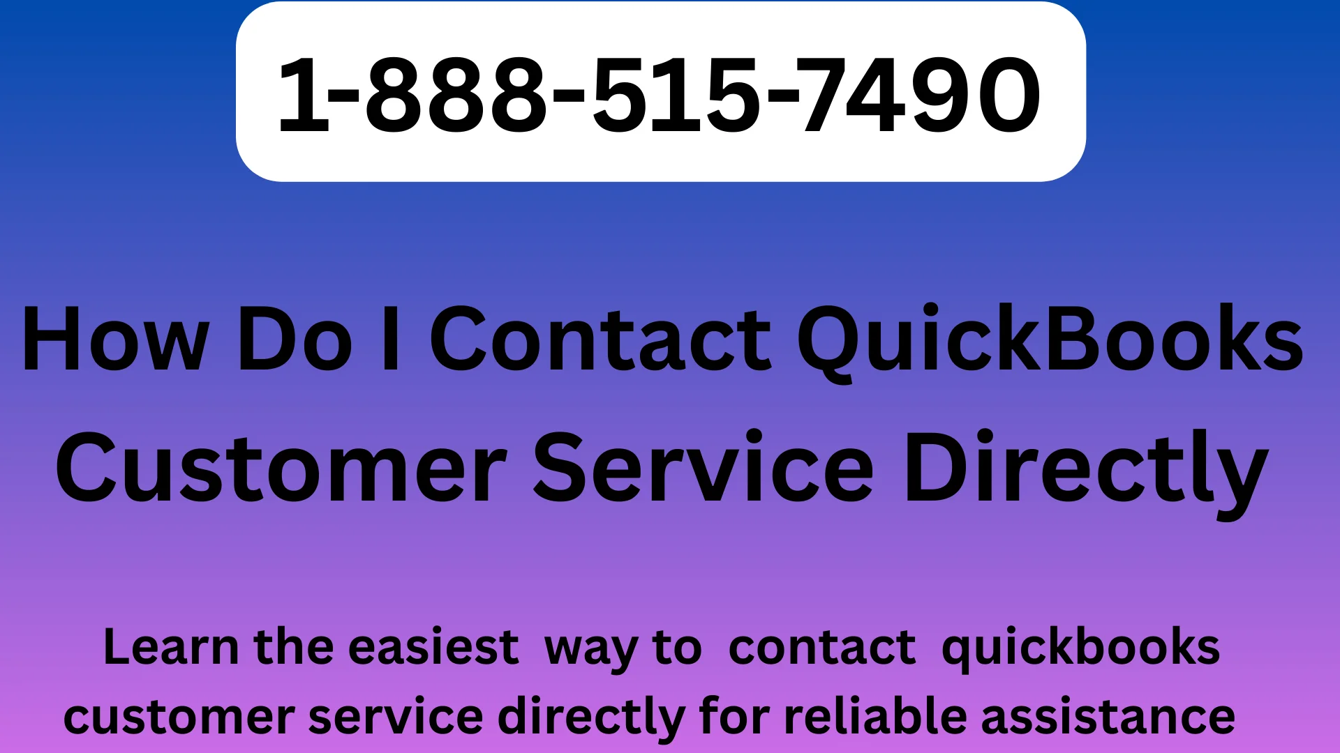 QuickBooks&trade; Customer Service Official Guide -- Step-by-Step Help & Support & Service for QuickBooks&trade;