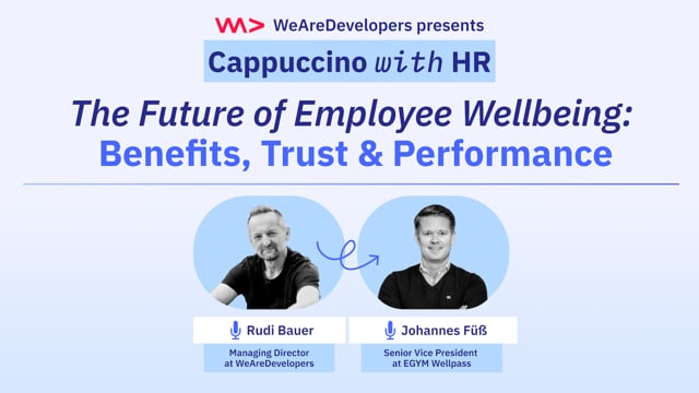 The Future of Employee Wellbeing: Benefits, Trust & Performance