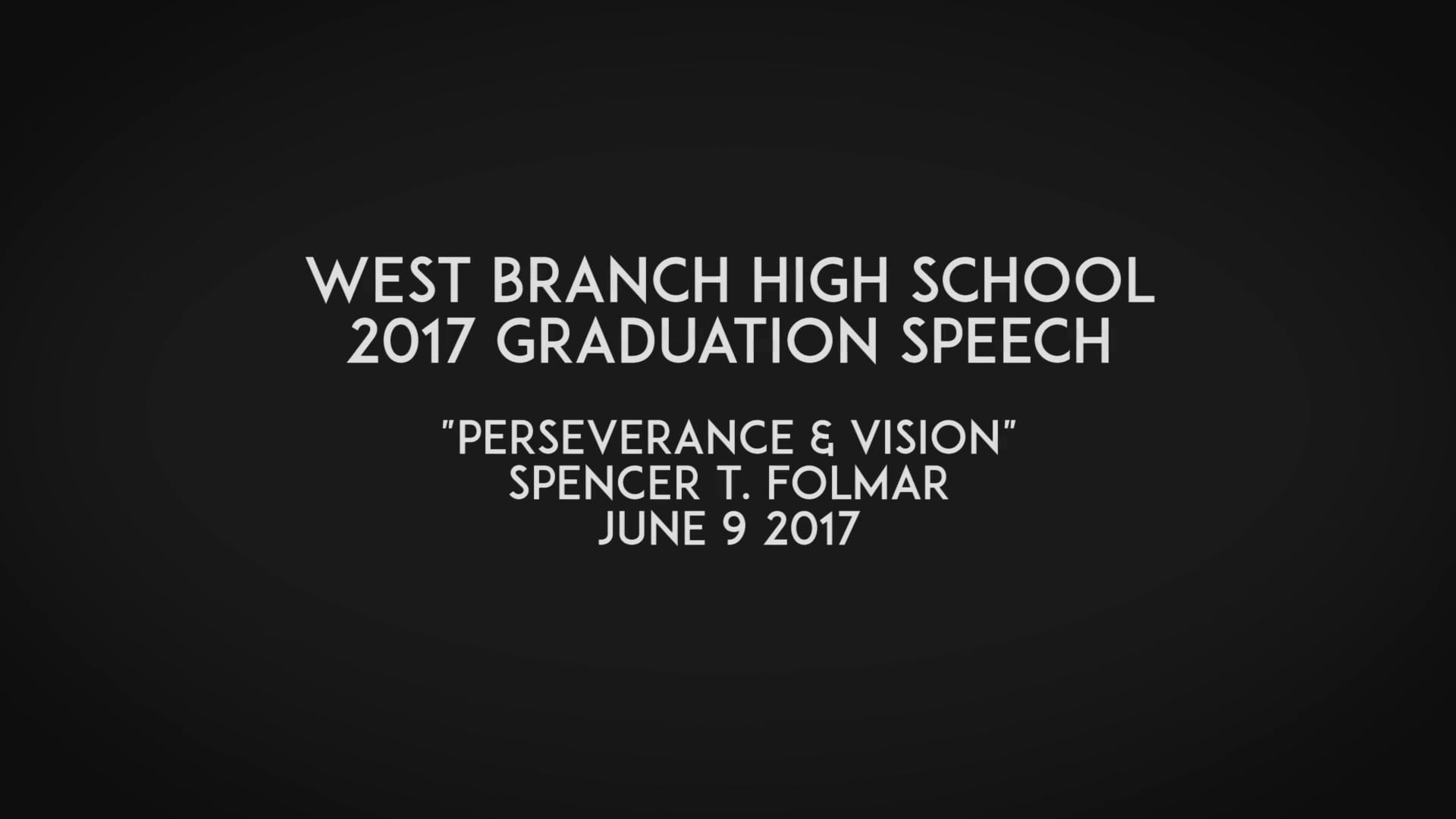 West Branch High School Graduation Speech - "Perseverance & Vision"