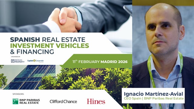 IGNACIO MARTÍNEZ-AVIAL - BNP PARIBAS REAL ESTATE | SPANISH REAL ESTATE INVESTMENT VEHICLES & FINANCING