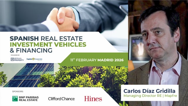 CARLOS DÍAZ GRIDILLA - MAPFRE | SPANISH REAL ESTATE INVESTMENT VEHICLES & FINANCING
