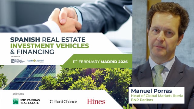 MANUEL PORRAS - BNP PARIBAS | SPANISH REAL ESTATE INVESTMENT VEHICLES & FINANCING