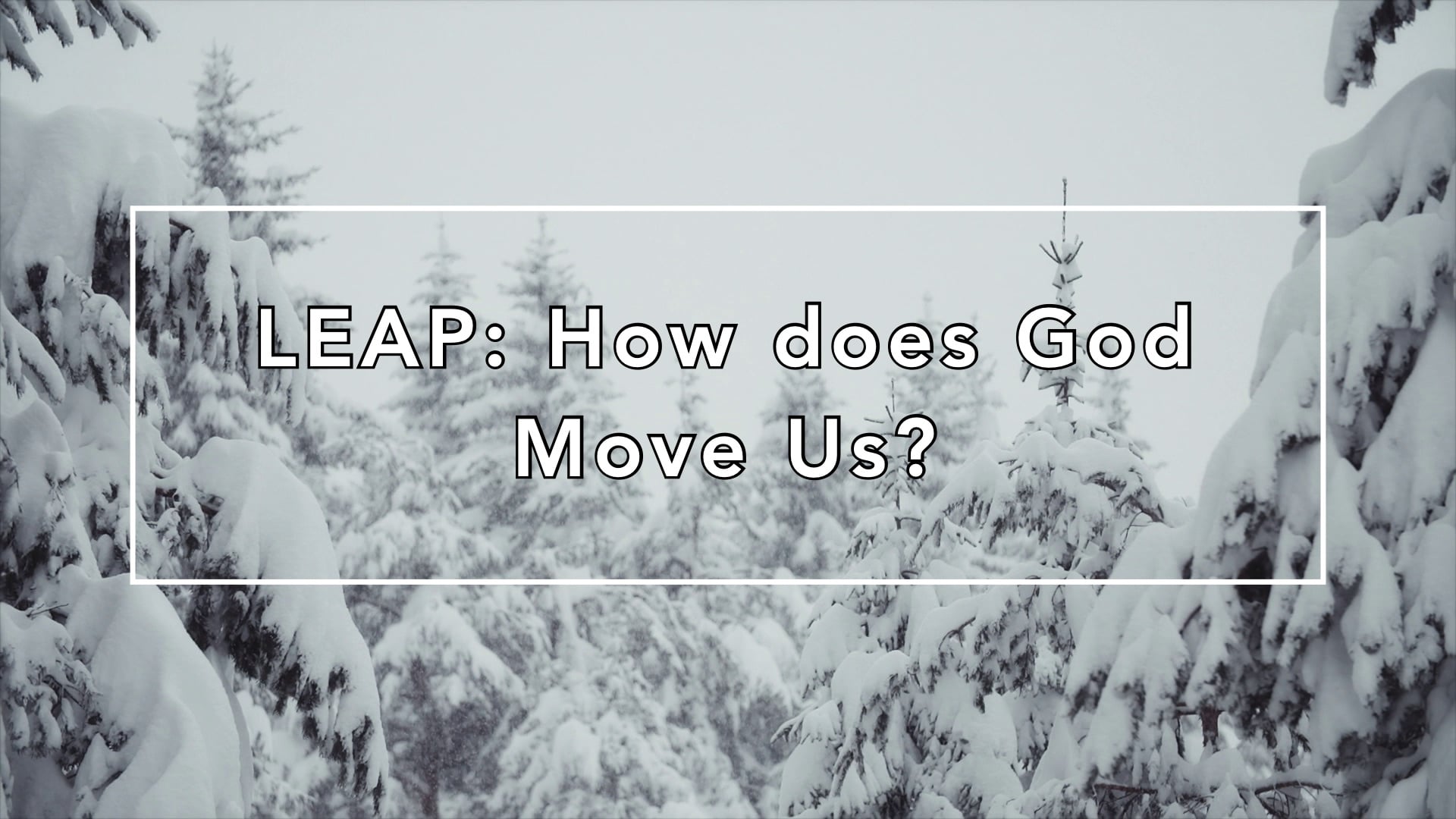 "LEAP: How Does God Move Us?" 02/01/26