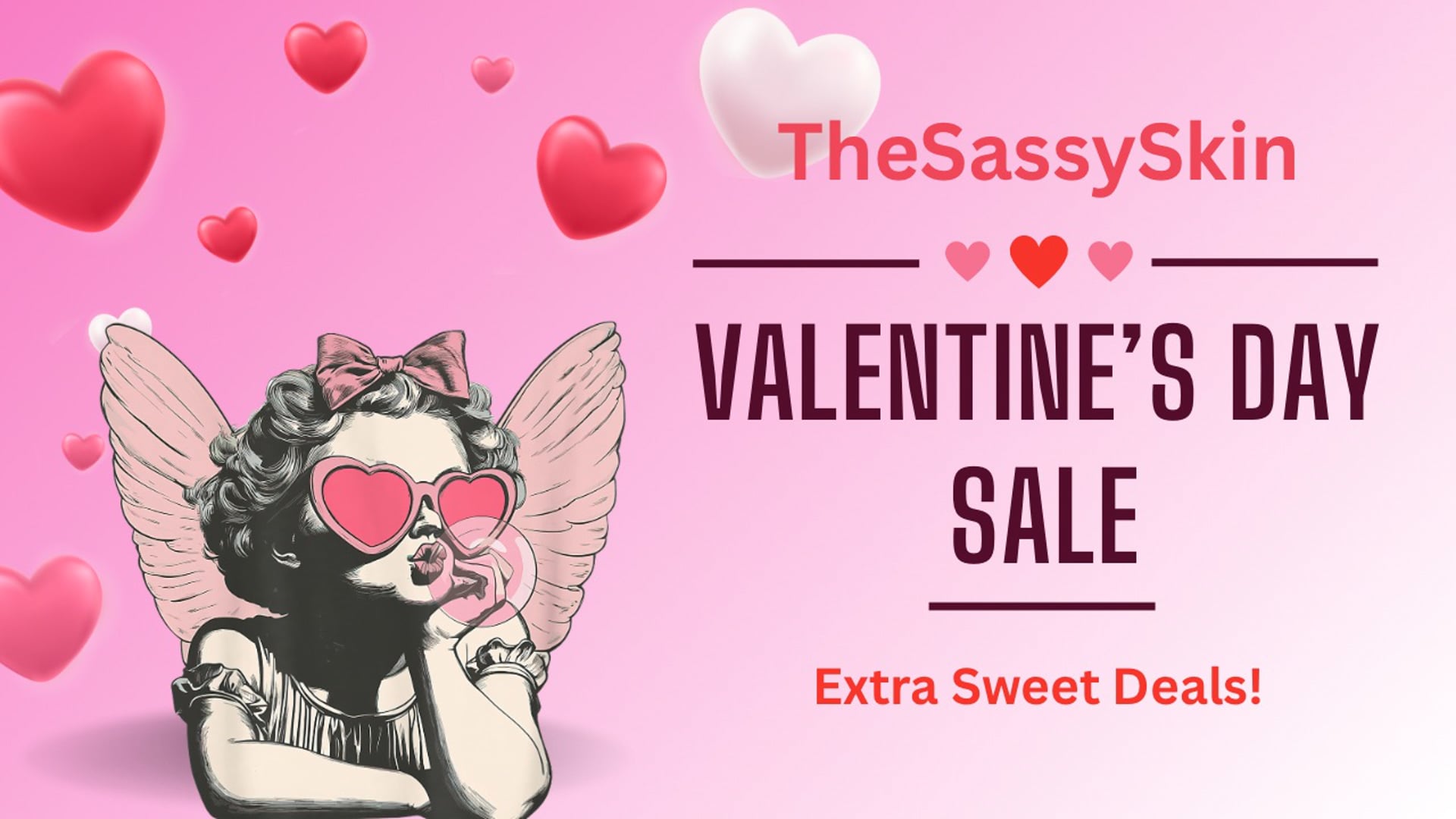 TheSassySkin Valentine’s Day Sale - 25% OFF + FREE Goodies