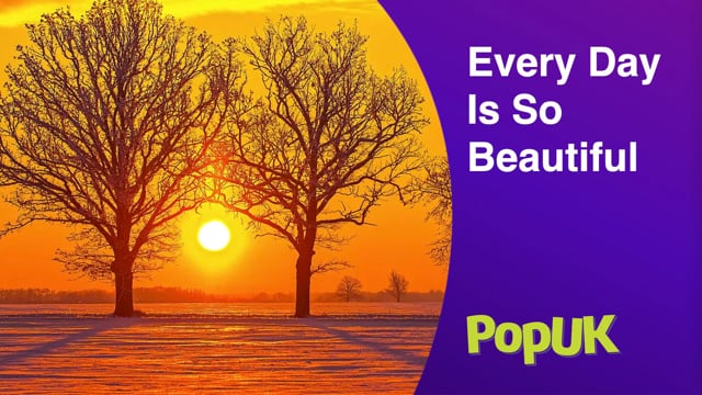 Taster: Every day is so beautiful