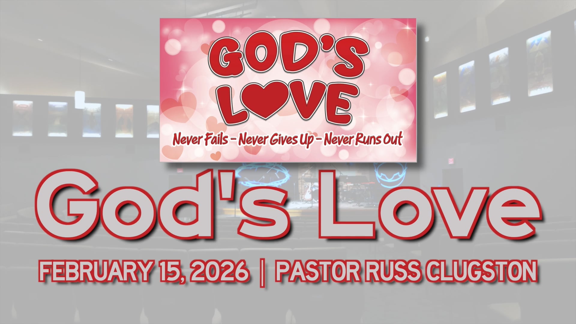 February 15, 2026 | Pastor Russ Clugston | Mosaic | "God's Love"