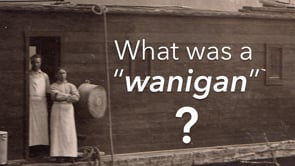 WHAT WAS A WANIGAN?