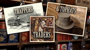 TRAPPERS, TRADERS & TOPHATS