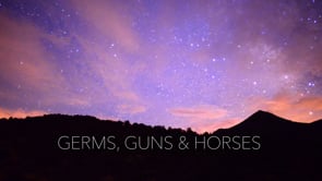 HOW GERMS, GUNS & HORSES CHANGED THE WEST