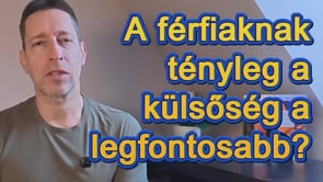 A férfiaknak tényleg a külsőség a legfontosabb?