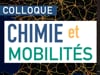 Colloque Chimie et Mobilit&eacute;s - Accueil et introduction par Philippe G&OElig;BEL