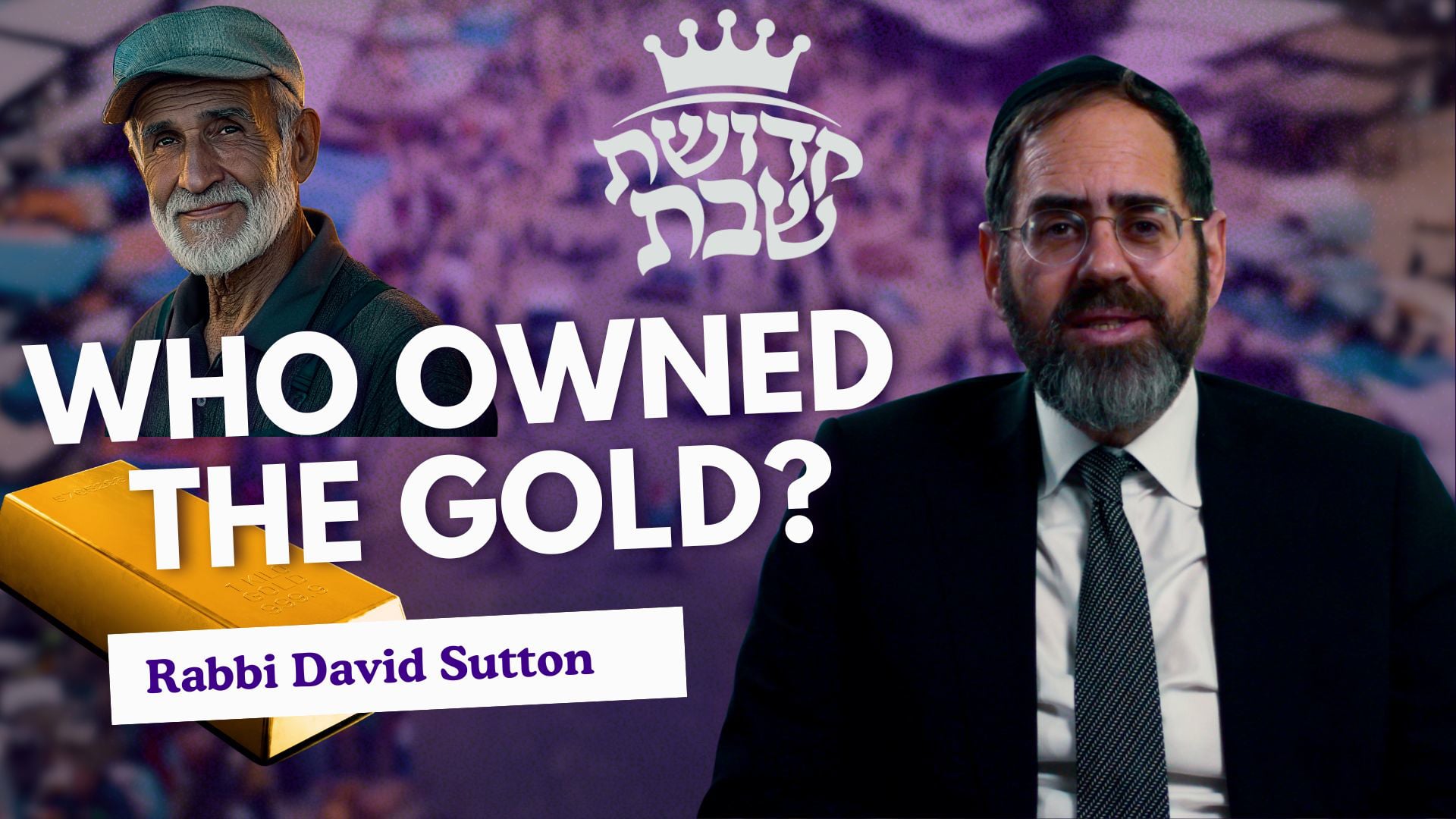 Who owned the gold ft. Rabbi David Sutton