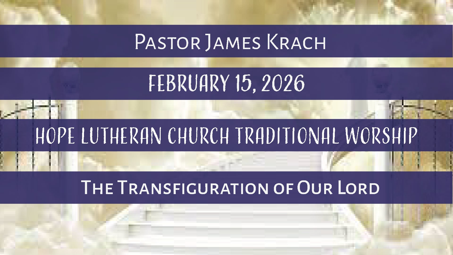 Hope Lutheran Church Traditional Worship February 15, 2026