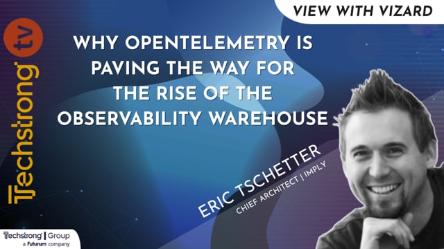 Why OpenTelemetry Is Paving the Way for the Rise of the Observability Warehouse